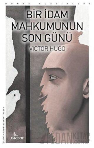 Bir İdam Mahkumunun Son Günü Victor Hugo
