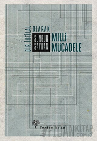 Bir İhtilal Olarak Milli Mücadele