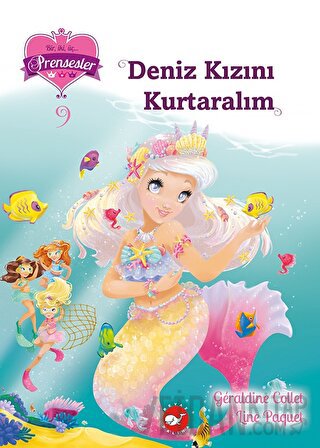 Bir, iki, üç… Prensesler - 9 Deniz Kızını Kurtaralım Geraldine Collet