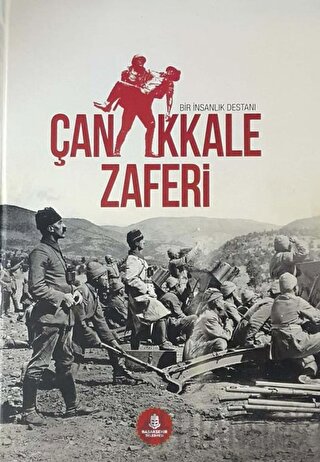 Bir İnsanlık Destanı Çanakkale Zaferi + CD (Ciltli) İlknur Sisnelioğlu