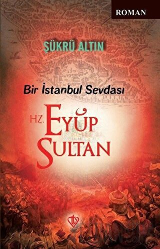 Bir İstanbul Sevdası - Hz. Eyüp Sultan Şükrü Altın