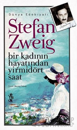 Bir Kadının Hayatından Yirmidört Saat Stefan Zweig