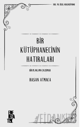 Bir Kütüphanecinin Hatıraları: Bir Planlama Çalışması