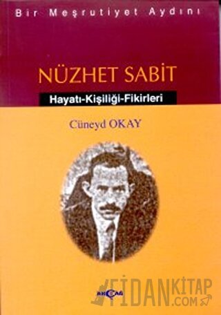 Bir Meşrutiyet Aydını Nüzhet Sabit