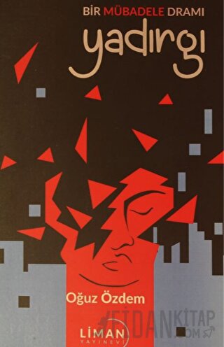 Bir Mübadele Dramı - Yadırgı