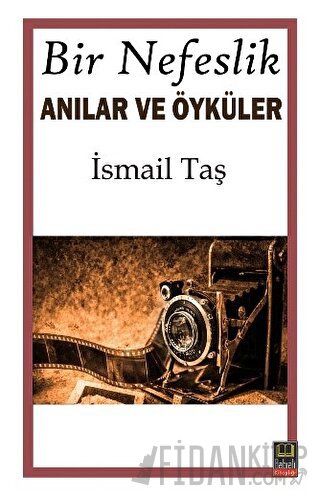 Bir Nefeslik Anılar Ve Öyküler
