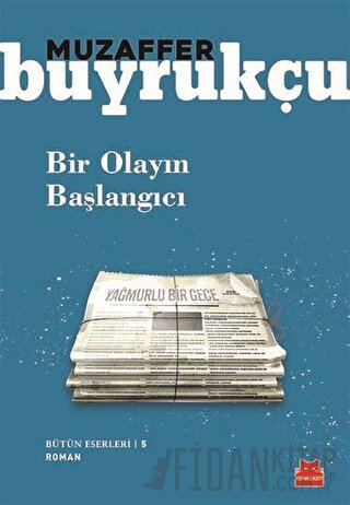 Bir Olayın Başlangıcı Muzaffer Buyrukçu