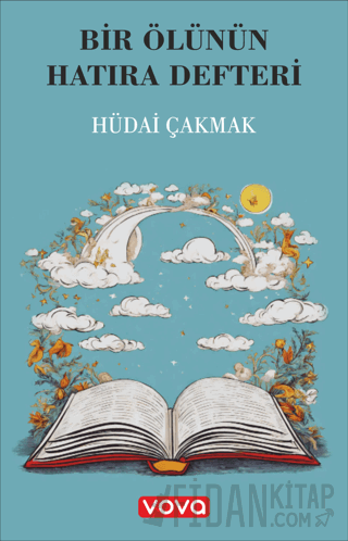 Bir Ölünün Hatıra Defteri Hüdai Çakmak