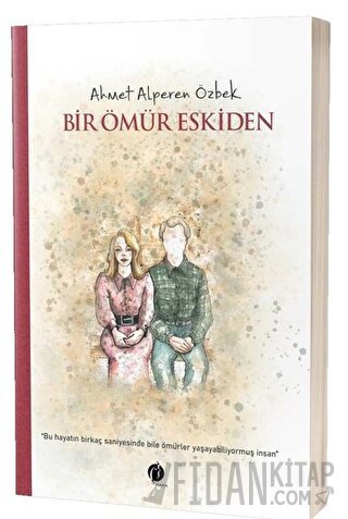 Bir Ömür Eskiden