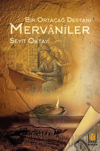 Bir Ortaçağ Destanı Mervaniler