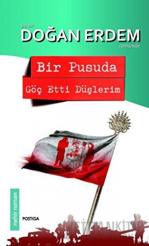 Bir Pusuda Göç Etti Düşlerim (Ciltli)