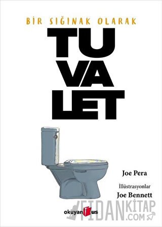 Bir Sığınak Olarak Tuvalet