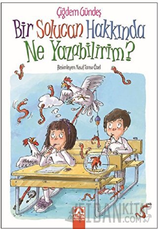 Bir Solucan Hakkında Ne Yazabilirim? Çiğdem Gündeş