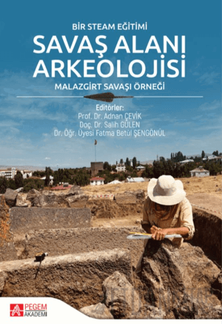 Bir Steam Eğitimi Savaş Alanı Arkeolojisi Malazgirt Savaşı Örneği