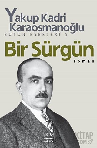 Bir Sürgün Yakup Kadri Karaosmanoğlu