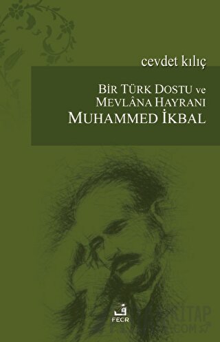 Bir Türk Dostu ve Mevlana Hayranı Muhammed İkbal Cevdet Kılıç