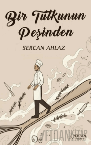 Bir Tutkunun Peşinden