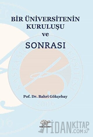 Bir Üniversitenin Kuruluşu ve Sonrası