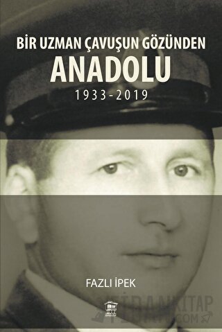 Bir Uzman Çavuşun Gözünden Anadolu Fazlı İpek