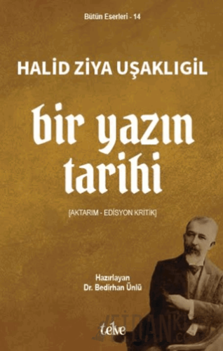 Bir Yazın Tarihi Halid Ziya Uşaklıgil