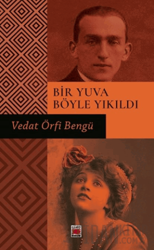 Bir Yuva Böyle Yıkıldı Vedat Örfi Bengü