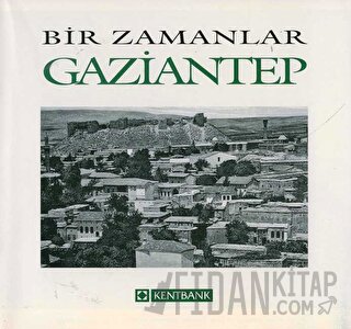 Bir Zamanlar Gaziantep