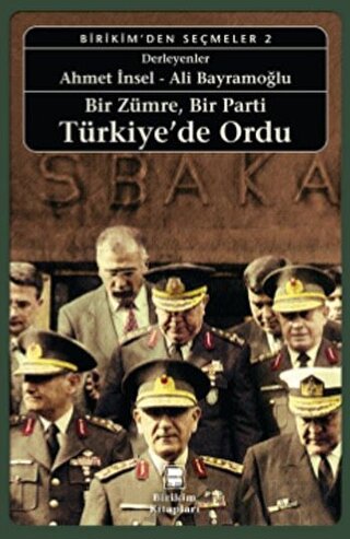 Bir Zümre, Bir Parti Türkiye’de Ordu