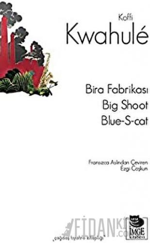 Bira Fabrikası Big Shoot, Blue-S-cat