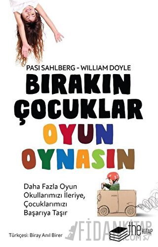 Bırakın Çocuklar Oyun Oynasın Pasi Sahlberg