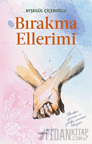Bırakma Ellerimi