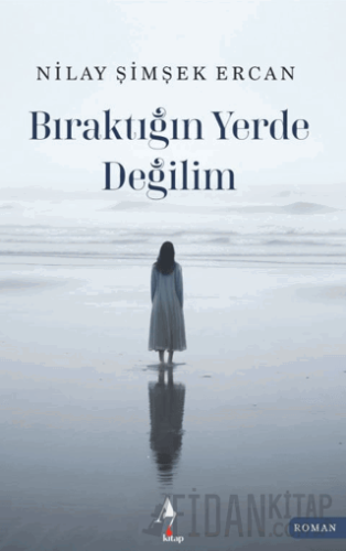 Bıraktığın Yerde Değilim