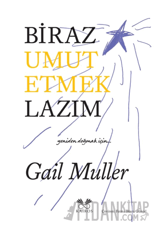 Biraz Umut Etmek Lazım Gail Muller