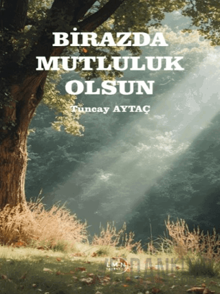 Birazda Mutluluk Olsun Tuncay Aytaç