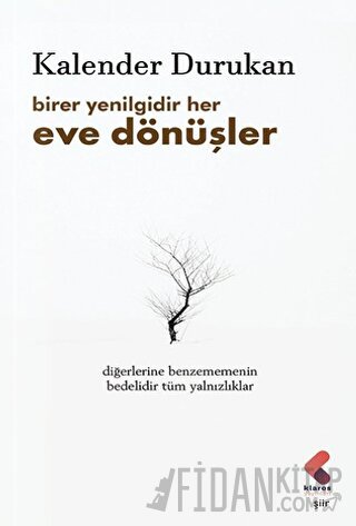 Birer Yenilgidir Her Eve Dönüşler