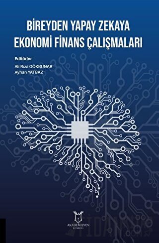 Bireyden Yapay Zekaya Ekonomi Finans Çalışmaları