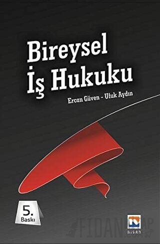 Bireysel İş Hukuku Ercan Güven