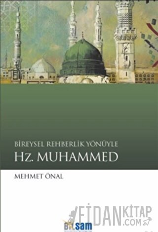 Bireysel Rehberlik Yönüyle Hz. Muhammed Mehmet Önal