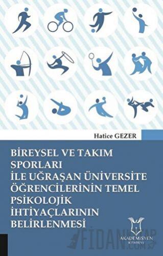Bireysel ve Takım Sporları İle Uğraşan Üniversite Öğrencilerinin Temel Psikolojik İhtiyaçlarının Belirlenmesi