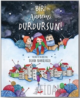 Biri Annemi Durdursun! (Ciltli)