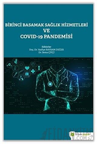 Birinci Basamak Sağlık Hizmetleri ve Covid-19 Pandemisi