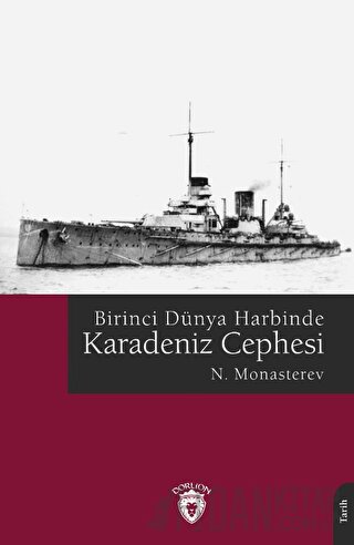 Birinci Dünya Harbinde Karadeniz Cephesi N. Monasterev