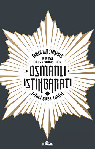 Birinci Dünya Savaşı’nda Osmanlı İstihbaratı