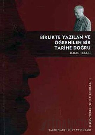 Birlikte Yazılan ve Öğrenilen Bir Tarihe Doğru