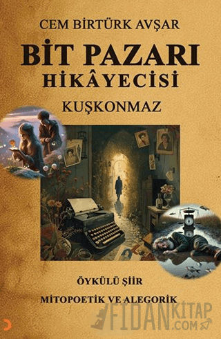 Bit Pazarı Hikâyecisi Cem Birtürk Avşar