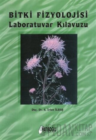 Bitki Fizyolojisi Laboratuvar Kılavuzu A. İrfan İlbaş