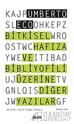 Bitkisel Hafıza ve Bibliyofili Üzerine Diğer Yazılar