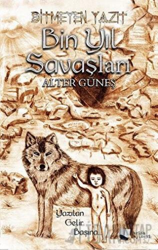 Bitmeyen Yazıt: Bin Yıl Savaşları