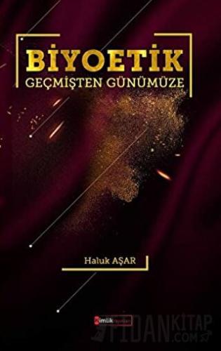 Biyoetik Geçmişten Günümüze