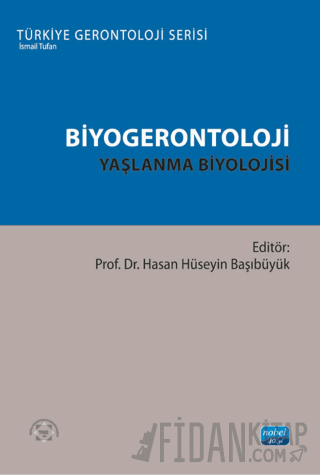 Biyogerontoloji - Yaşlanma Biyolojisi