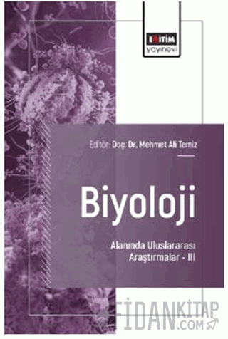Biyoloji Alanında Uluslararası Araştırmalar - III